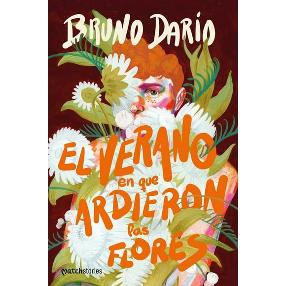 Libro El Verano En Que Ardieron Las Flores Tapa Blanda, Autor Bruno Dario, Editorial Esencia Mexico