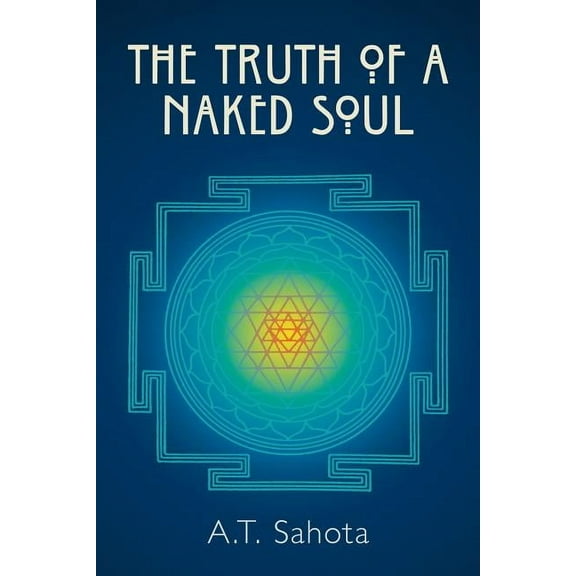 The Truth of a Naked Soul, (Paperback)