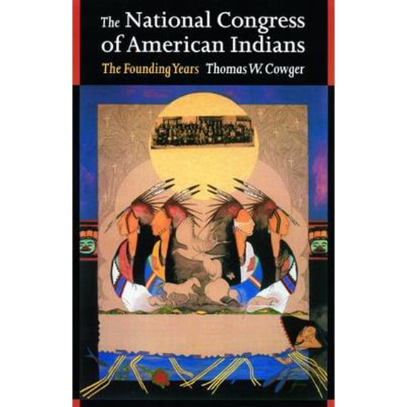 Pre-Owned The National Congress of American Indians: The Founding Years (Paperback) 0803264143 9780803264144