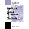 Essentials of Human Physiology for Pharmacy : An Integrated Approach, Used [Hardcover]
