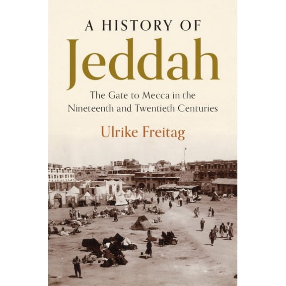 A History of Jeddah, (Hardcover)