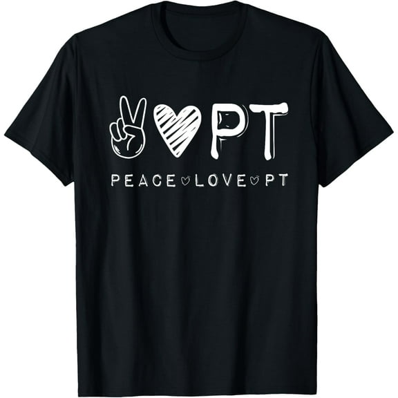 Peace Love PT Shirt, Physical Therapist Therapy Gift T-Shirtmen and women can wear, black, white, gifts.S,M,L,XL,2XL,3XL,1908XL