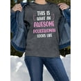 thumbnail image 2 of Awesome Policewoman Looks Like Sweatshirt Women -Smartprints Designs, Female 4X-Large, 2 of 4