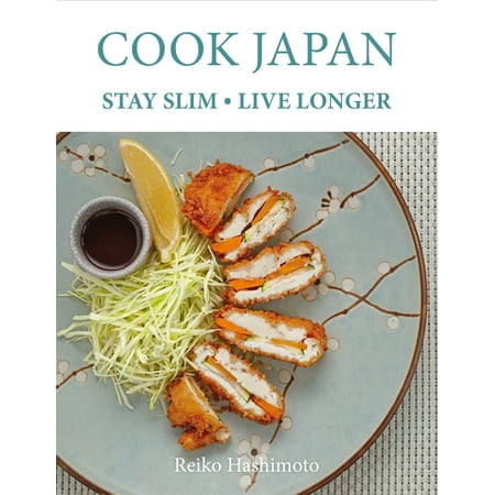 Cook Japan, Stay Slim, Live Longer (Japan Best Slim Review)