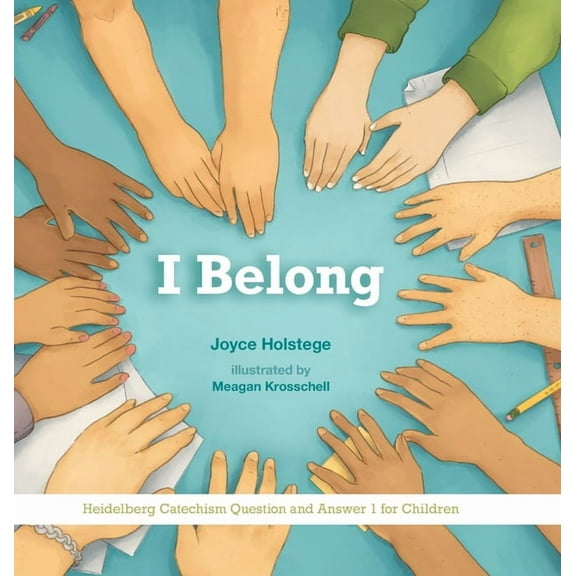 I Belong: Heidelberg Catechism Question and Answer 1 for Children, (Hardcover)