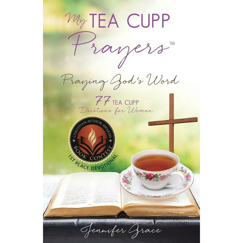 My Tea Cupp Prayers Praying God's Word