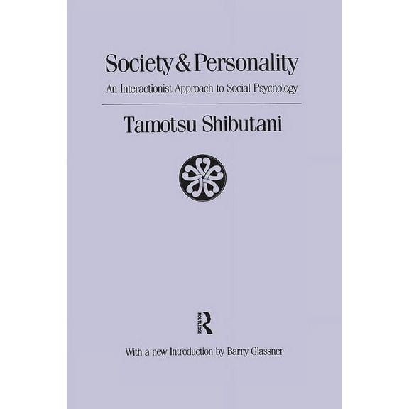 Society and Personality: Interactionist Approach to Social Psychology, (Hardcover)