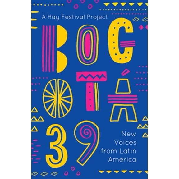 Pre-Owned Bogotá 39: New Voices from Latin America Paperback