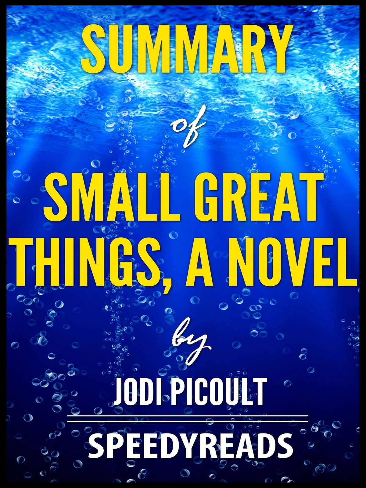 Summary of Small Great Things, A Novel by Jodi Picoult ...