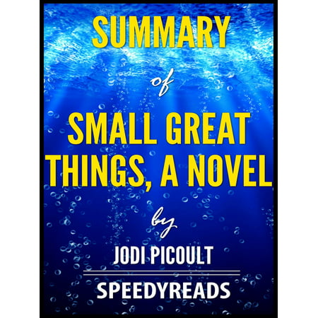 Summary of Small Great Things, A Novel by Jodi Picoult -