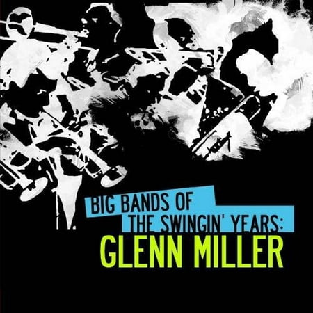 Big Bands Swingin Years: Glenn Miller (CD)