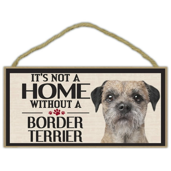 Wood Sign: It's Not A Home Without A BORDER TERRIER | Dogs, Gifts, Decorations