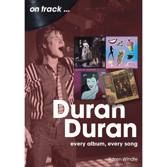 On Track Duran Duran: Every Album, Every Song, (Paperback)