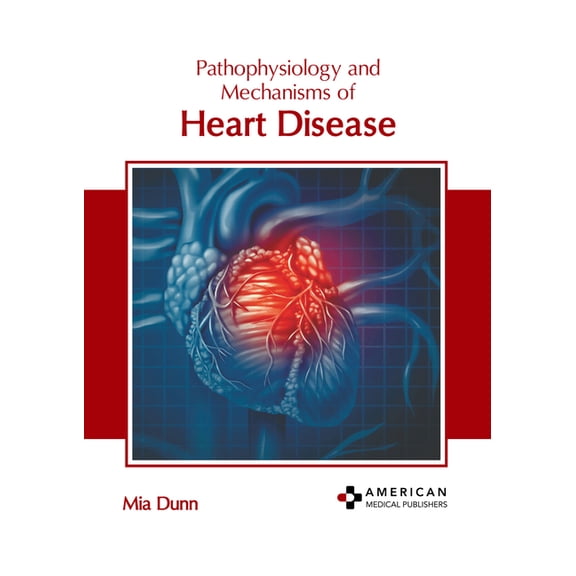 Pathophysiology and Mechanisms of Heart Disease, (Hardcover)
