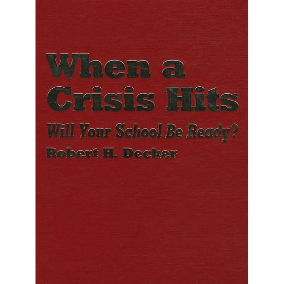 When a Crisis Hits: Will Your School Be Ready?, (Hardcover)