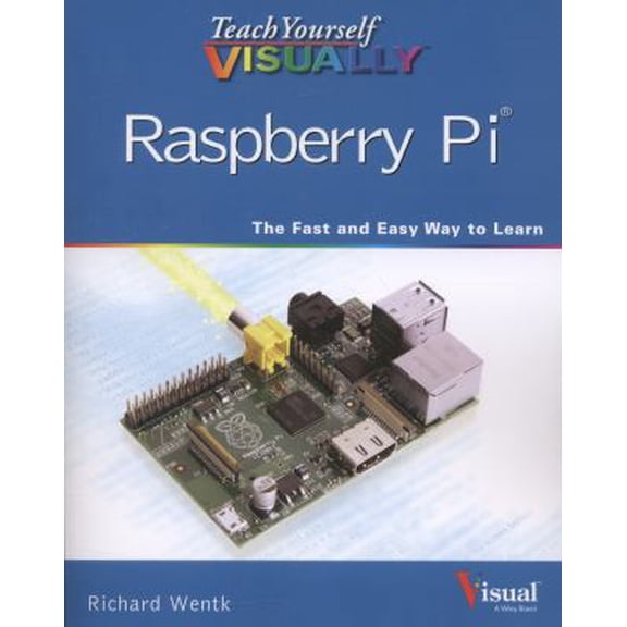 Pre-Owned Teach Yourself Visually Raspberry Pi (Paperback) 1118768191 9781118768198
