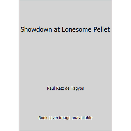 Showdown at Lonesome Pellet, Used [Hardcover]