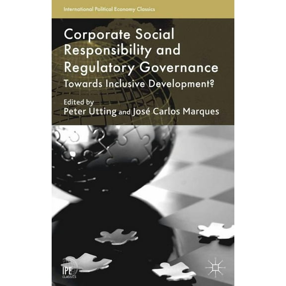 International Political Economy Corporate Social Responsibility and Regulatory Governance: Towards Inclusive Development?, (Paperback)