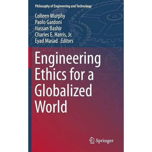 Philosophy of Engineering and Technology Engineering Ethics for a Globalized World, Book 22, (Hardcover)