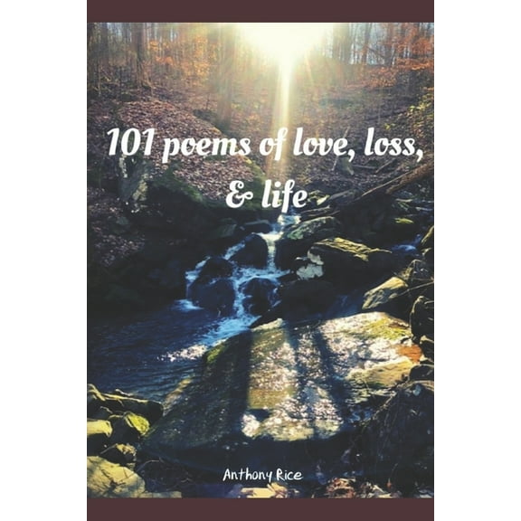 101 Poems of Love, Loss and Life (Paperback)
