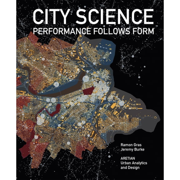 City Science: Performance Follows Form, (Hardcover)