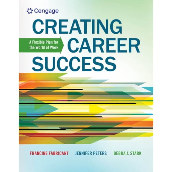 Pre-Owned Creating Career Success: A Flexible Plan for the World of Work (Paperback) 1133313906 9781133313908