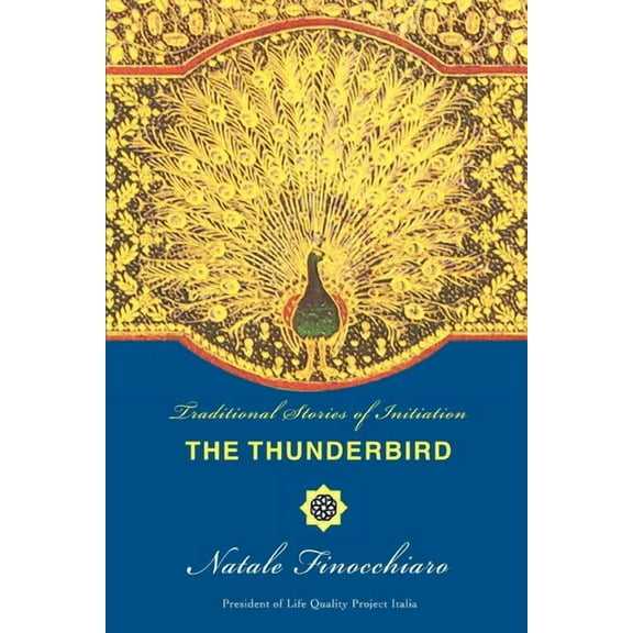 The Thunderbird: Traditional Stories of Initiation, (Paperback)