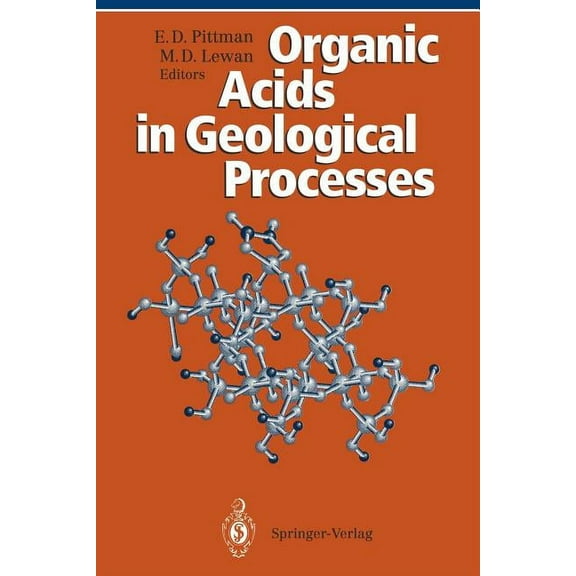 Organic Acids in Geological Processes, (Paperback)