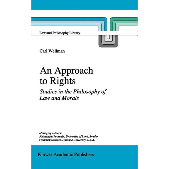 Law and Philosophy Library An Approach to Rights: Studies in the Philosophy of Law and Morals, Book 29, (Hardcover)