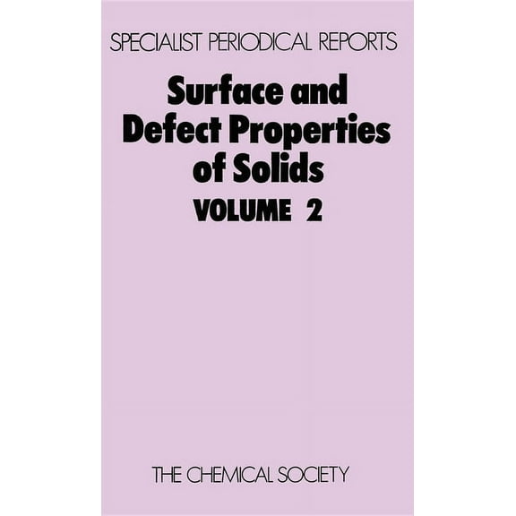 Specialist Periodical Reports - Surface  Surface and Defect Properties of Solids: Volume 2, Book 2, (Hardcover)
