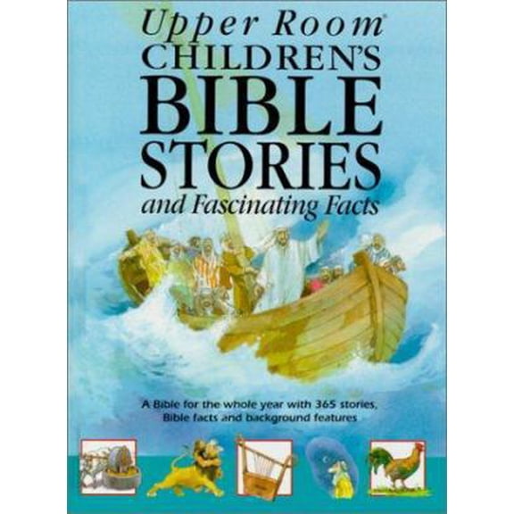 Pre-Owned Upper Room Children's Bible Stories and Fascinating Facts (Hardcover) 0835809242 9780835809245