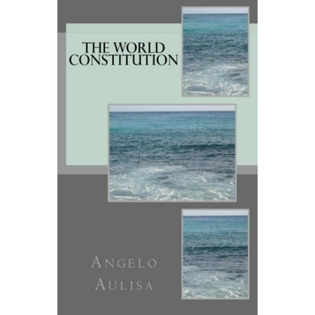 The World Constitution - eBook (Best Constitution In The World)