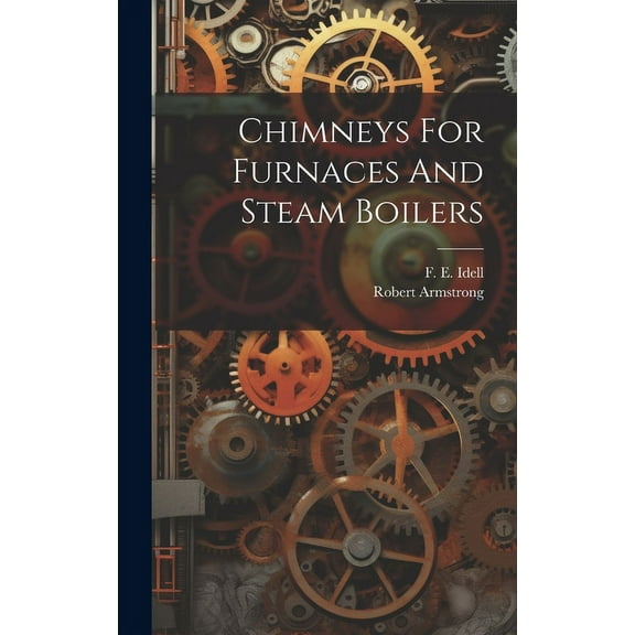 Chimneys For Furnaces And Steam Boilers (Hardcover)