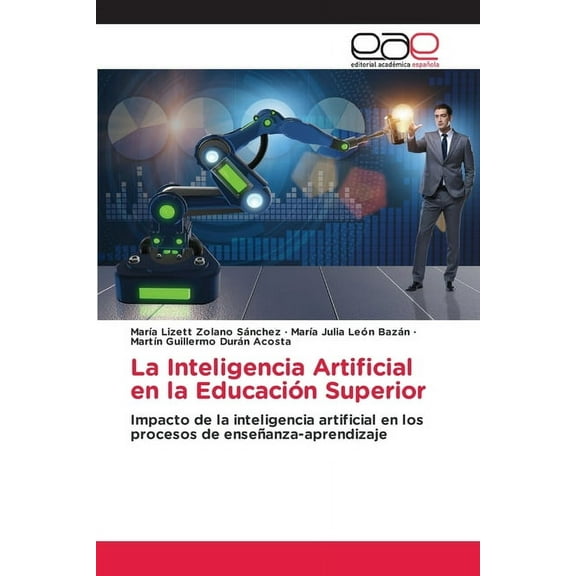 La Inteligencia Artificial en la EducaciÃ³n Superior, (Paperback)