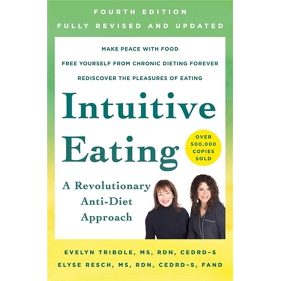 Pre-Owned Intuitive Eating, 4th Edition: A Revolutionary Anti-Diet Approach (Paperback) 1250255198 9781250255198