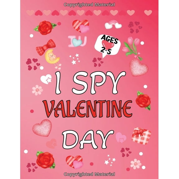 I Spy Valentine's Day Book: For Kids Ages 2-5, (Paperback)