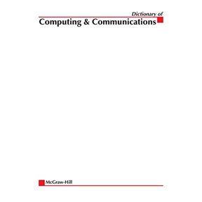 Pre-Owned McGraw-Hill Dictionary of Computing & Communications (Paperback) 0071421785 9780071421782