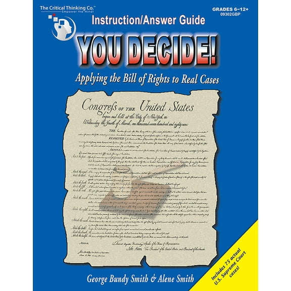 You Decide! - Instruction/Answer Guide - Applying the Bill of Rights to Real Cases (Grades 6-12)