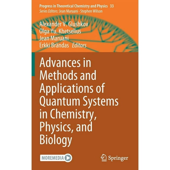 Progress in Theoretical Chemistry and Ph Advances in Methods and Applications of Quantum Systems in Chemistry, Physics, and Biology, Book 33, (Hardcover)