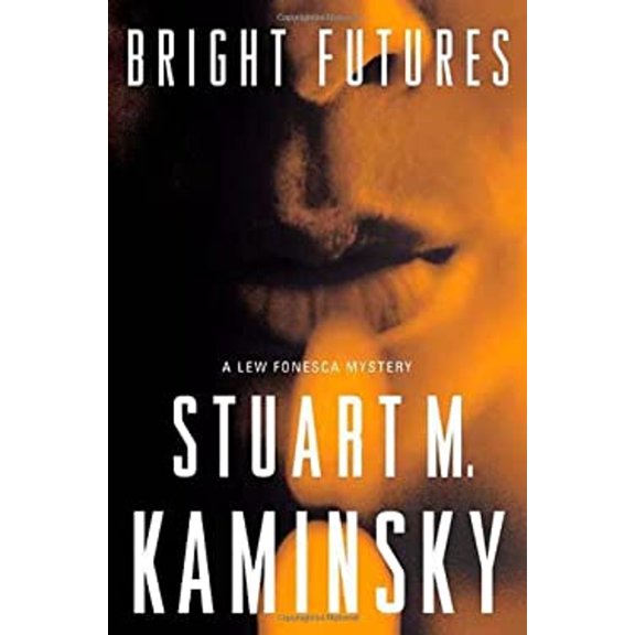 Pre-Owned Bright Futures: A Lew Fonesca Mystery (Hardcover) 0765318288 9780765318282