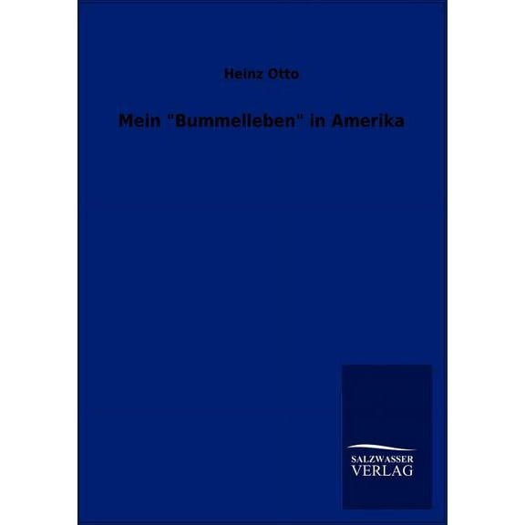 Mein "Bummelleben" in Amerika (Paperback)