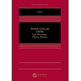 thumbnail image 1 of Pre-Owned White Collar Crime: Law, Procedure, Theory, and Practice (Hardcover) 0735596514 9780735596511, 1 of 1
