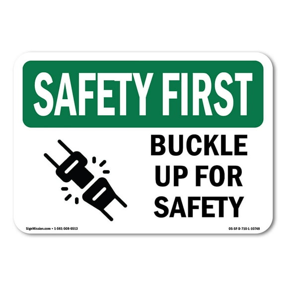 OSHA SAFETY FIRST Sign - Buckle Up For Safety | Plastic Sign | Protect Your Business, Construction Site, Warehouse & Shop Area | Made in the USA