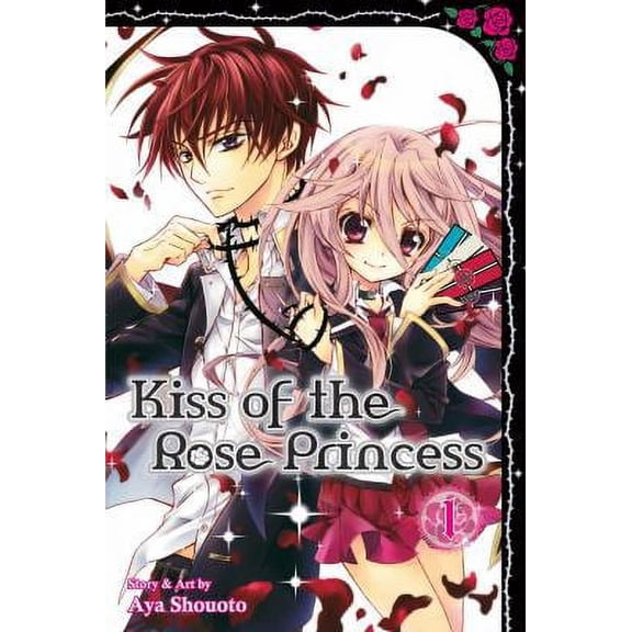 Kiss of the Rose Princess: Kiss of the Rose Princess, Vol. 1 (Series #1) (Paperback)
