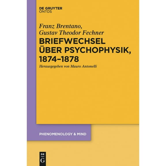 Phenomenology & Mind Briefwechsel über Psychophysik, 1874-1878, Book 18, (Hardcover)