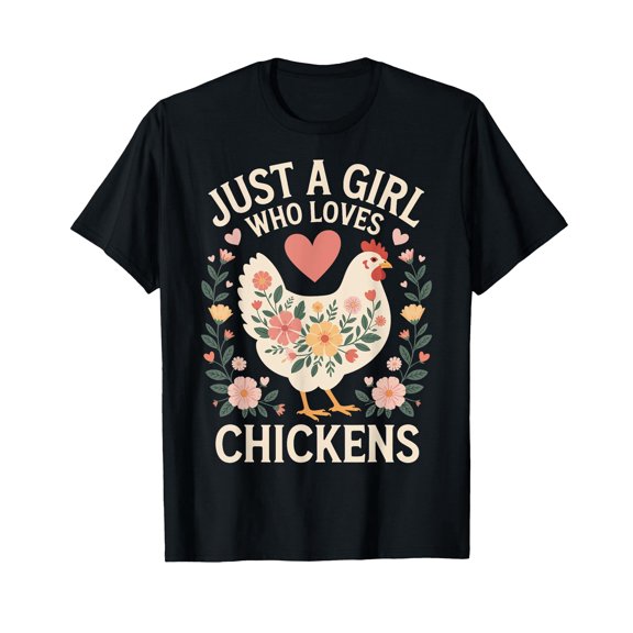 Just A Girl Who Loves Chickens T-Shirt