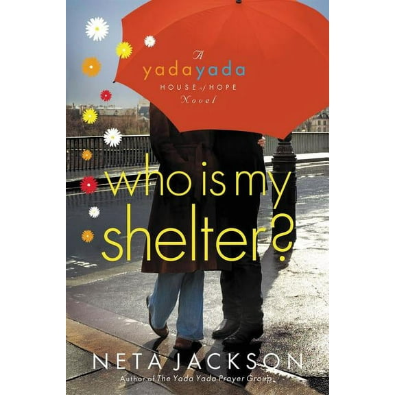 Yada Yada House of Hope Novel Who Is My Shelter?, Book 4, (Paperback)