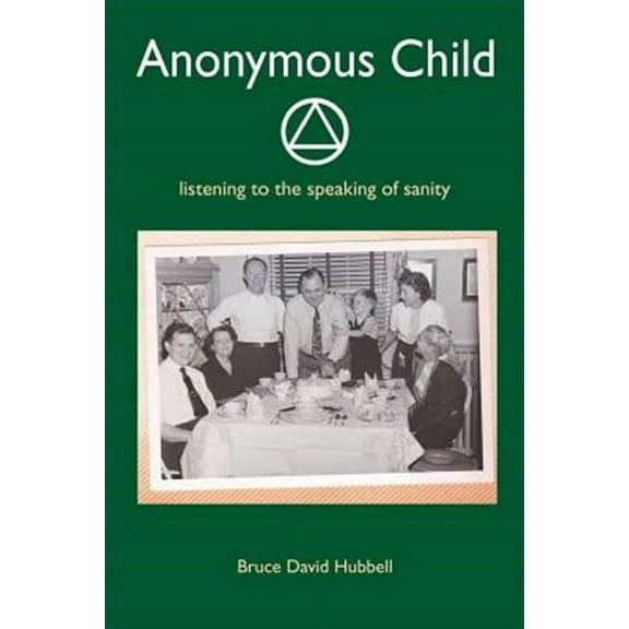 Anonymous Child: Listening to the Speaking of Sanity