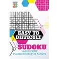 thumbnail image 1 of Pre-Owned Easy to Difficult Sudoku Large Print Puzzle Books for Adults (Paperback), 1 of 1