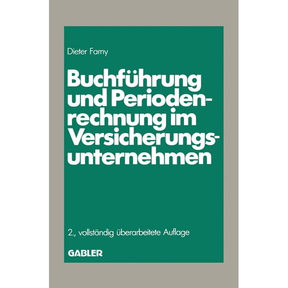 BuchfÃ¼hrung und Periodenrechnung im Versicherungsunternehmen, (Paperback)